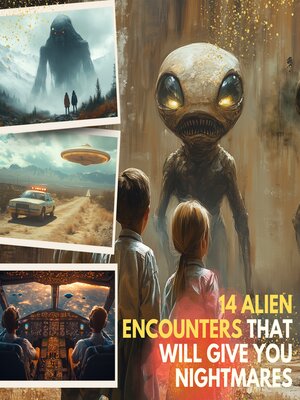 cover image of 14 Alien Encounters That Will Give You Nightmares
